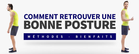 Comment avoir une bonne posture ?